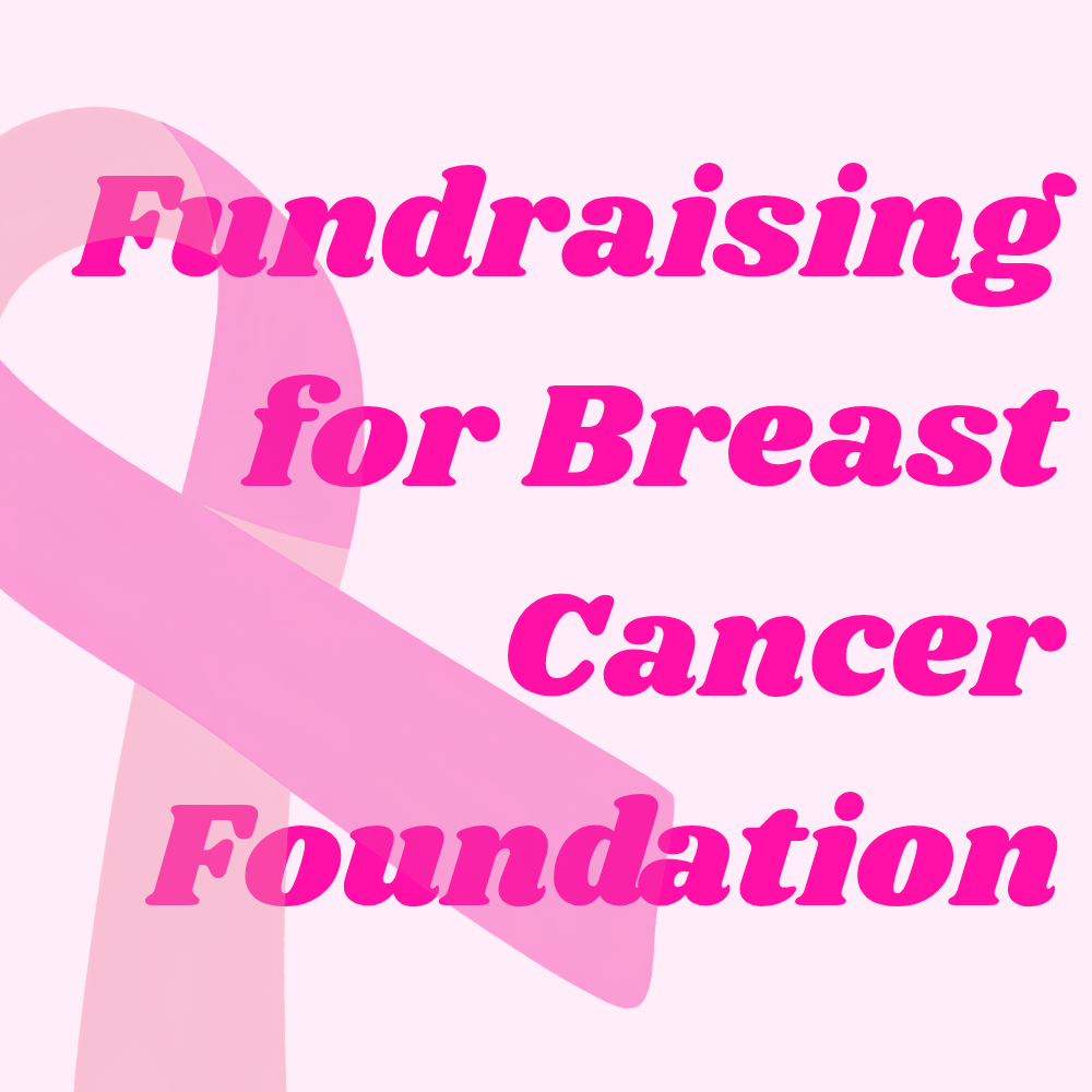 Fundraising for Breast Cancer Foundation